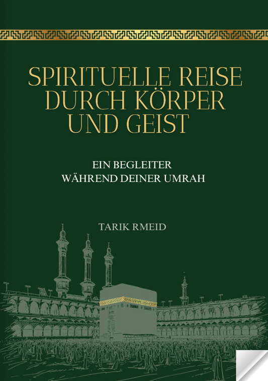 Spirtuelle Reise durch Körper und Geist - Ein Begleiter während deiner Umrah